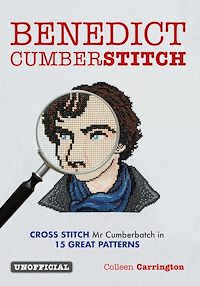 Téléchargez le livre :  Benedict Cumberstitch: Crossstitch Mr Cumberbatch in 15 great patterns