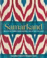 Télécharger le livre :  Samarkand: Recipes and Stories From Central Asia and the Caucasus
