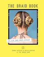 Télécharger le livre :  The Braid Book: 20 fun and easy styles