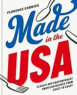 Télécharger le livre :  Made in the USA: Classic and Contemporary American Recipes from Coast to Coast