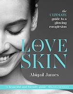 Download this eBook Love Your Skin