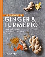 Télécharger le livre :  The Goodness of Ginger & Turmeric