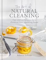 Télécharger le livre :  The Art of Natural Cleaning
