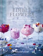 Télécharger le livre :  The Art of Edible Flowers