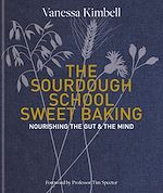 Télécharger le livre :  The Sourdough School: Sweet Baking