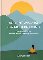 Télécharger le livre :  Ancient Wisdom for Modern Living