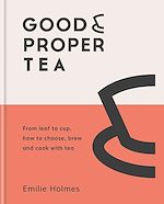 Télécharger le livre :  Good & Proper Tea