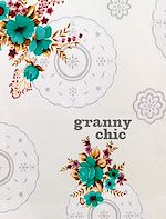 Télécharger le livre :  Granny Chic: Crafty recipes and inspiration for the handmade home