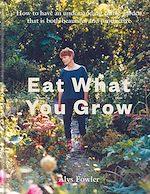 Télécharger le livre :  Eat What You Grow