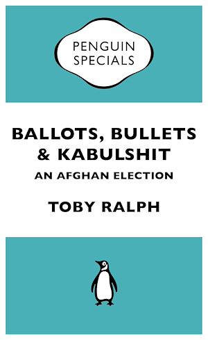 Téléchargez le livre :  Ballots, Bullets & Kabulshit