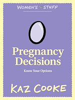 Télécharger le livre :  Pregnancy Decisions: Know Your Options