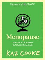 Télécharger le livre :  Menopause: How Not to Go Bonkers (and What to Do Instead)