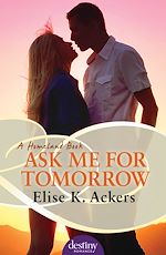 Download this eBook Ask Me For Tomorrow
