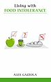 Télécharger le livre :  Living with Food Intolerance