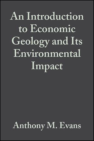 Téléchargez le livre :  An Introduction to Economic Geology and Its Environmental Impact