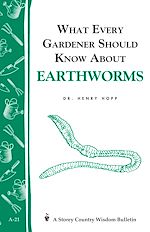 Télécharger le livre :  What Every Gardener Should Know About Earthworms