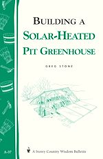 Télécharger le livre :  Building a Solar-Heated Pit Greenhouse