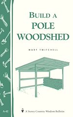 Télécharger le livre :  Build a Pole Woodshed