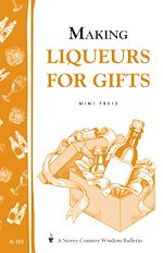 Télécharger le livre :  Making Liqueurs for Gifts