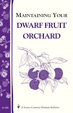 Télécharger le livre :  Maintaining Your Dwarf Fruit Orchard