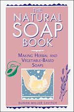 Download this eBook The Natural Soap Book