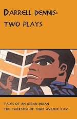 Télécharger le livre :  Darrell Dennis: Two Plays