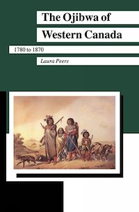 Téléchargez le livre :  The Ojibwa of Western Canada 1780-1870