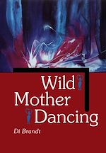 Download this eBook Wild Mother Dancing