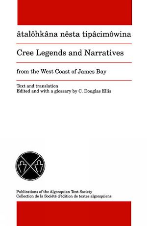 Téléchargez le livre :  Cree Legends and Narratives from the West Coast of James Bay