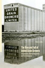 Download this eBook The Rise and Fall of United Grain Growers