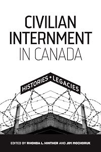 Téléchargez le livre :  Civilian Internment in Canada