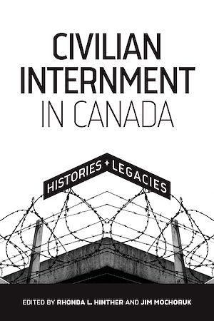 Téléchargez le livre :  Civilian Internment in Canada