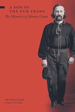 Download this eBook A Son of the Fur Trade