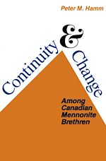 Télécharger le livre :  Continuity and Change Among Canadian Mennonite Brethren