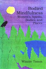 Télécharger le livre :  Bodied Mindfulness