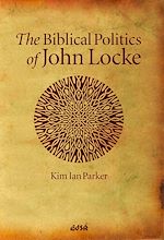 Télécharger le livre :  The Biblical Politics of John Locke