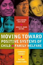 Télécharger le livre :  Moving Toward Positive Systems of Child and Family Welfare