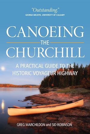 Téléchargez le livre :  Canoeing the Churchill