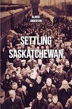 Télécharger le livre :  Settling Saskatchewan