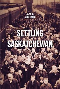 Téléchargez le livre :  Settling Saskatchewan