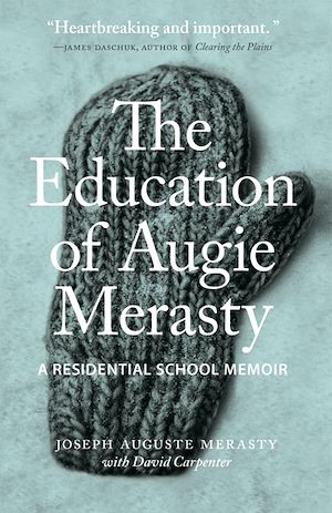 Téléchargez le livre :  The Education of Augie Merasty