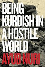 Download this eBook Being Kurdish in a Hostile World