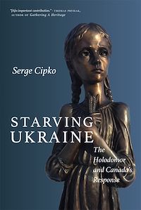 Téléchargez le livre :  Starving Ukraine