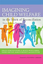 Télécharger le livre :  Imagining Child Welfare in the Spirit of Reconciliation