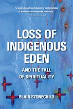 Download this eBook Loss of Indigenous Eden and the Fall of Spirituality