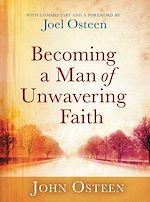 Télécharger le livre :  Becoming a Man of Unwavering Faith