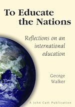 Download this eBook To Educate the Nations: Reflections on an International Education