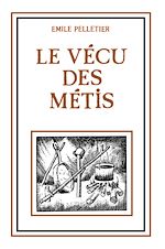 Télécharger le livre :  Le vécu des métis