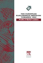 Télécharger le livre :  The European Electronics Industry Towards 1992 - A Profile of Market Leaders