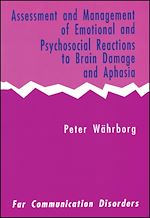Télécharger le livre :  Assessment and Management of Emotional and Psychosocial Reactions to Brain Damage and Aphasia